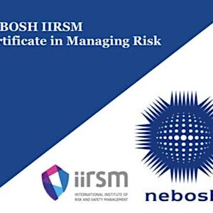 NEBOSH IIRSM Certificate in Managing Risk-e-Learning